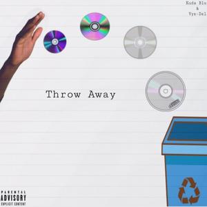 Throw Away (feat. Kuda Blu) [Explicit]