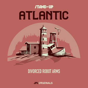 Stand-Up Atlantic: Divorced Robot Arms (Explicit)