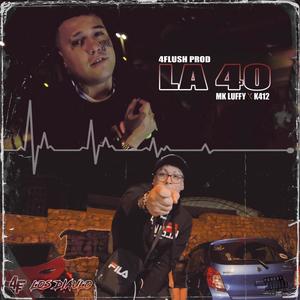 La 40 (feat. k412)