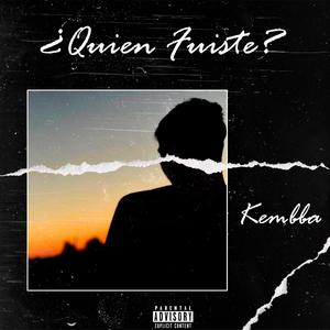 ¿Quien Fuiste? (Explicit)