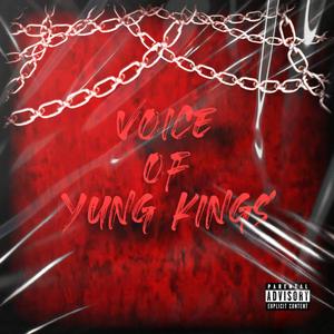 voice of yung kings (Explicit)