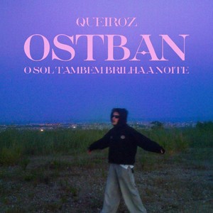 OSTBAN: O Sol Também Brilha À Noite