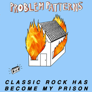 Classic Rock Has Become My Prison (Explicit)