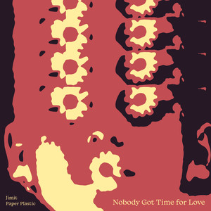 Nobody Got Time for Love (Explicit)