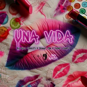 Una Vida (feat. FMR. & Fennix Prestige)