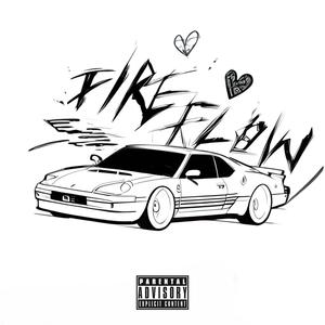 FIRE FLOW (with Christo-zy) (Explicit)