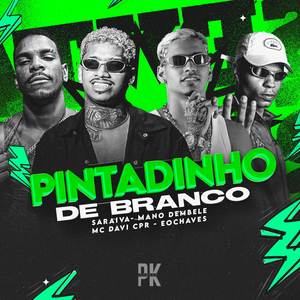 Pintadinho de Branco (Explicit)