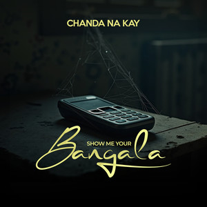 Show Me Your Bangala