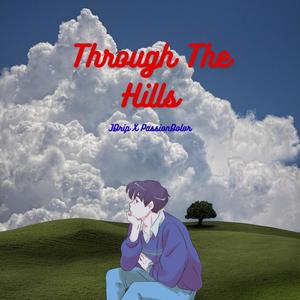 Through The Hills (Explicit)