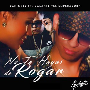 No Te Hagas de Rogar