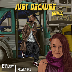 Just Because (Remix)