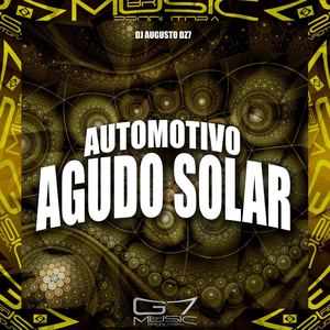 Automotivo Agudo Solar (Explicit)