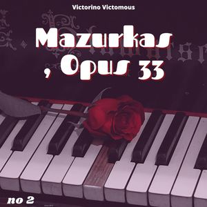 Mazurkas, Opus 33 No. 2