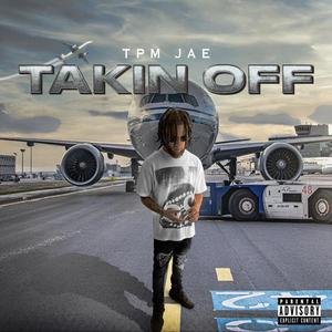 Takin Off (Explicit)