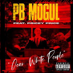 Dear White People (feat. Pricey Price) [Explicit]