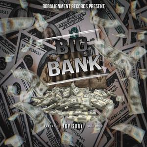 Big Bank (Explicit)