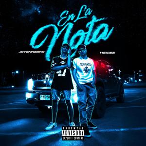 EN LA NOTA (feat. Hexiee) (Explicit)