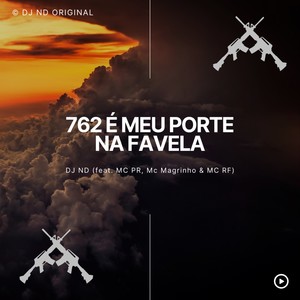 762 É MEU PORTE NA FAVELA (Explicit)