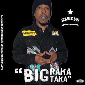 Big Raka Taka (Explicit)