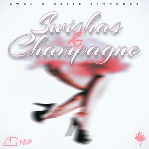 Swishas & Champagne (feat. Kaleb Simmonds)