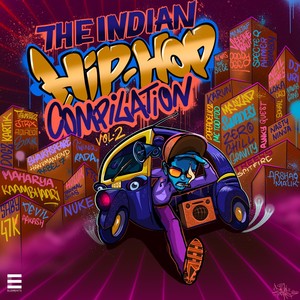 The Indian Hip-Hop Compilation Vol. 2 (Explicit)