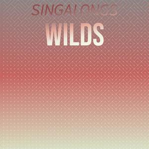 Singalongs Wilds
