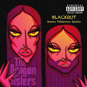 Blackout (James Patterson Remix|Explicit)