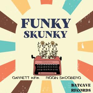 Funky Skunky (Explicit)