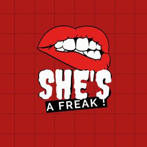 She's A Freak (Explicit)