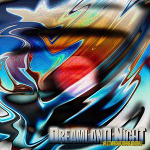 Dreamland Night (Explicit)