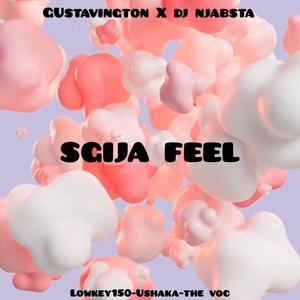 SGIJA FEEL (feat. Lowkey150, Ushaka, The Voc & Dj Nbjasta) [Radio Edit]