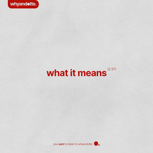 What It Means (Explicit)