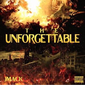 THE UNFORGETTABLE (Explicit)