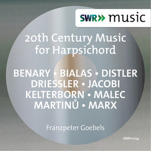 Harpsichord Recital: Goebels, Franzpeter - Benary, P. / Bialas, G. / Distler, H. / Driessler, J. / Jacobi, W. / Malec, I. / Kelterborn, R.