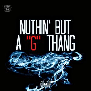 'Nuthin But a G Thang (feat. Core, Lil Bean & T James) [remix] [Explicit]