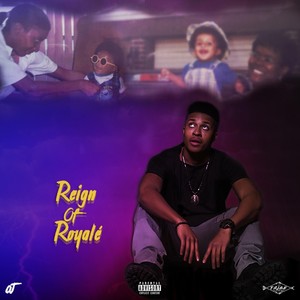 Reign of Royalé (Explicit)