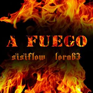 A Fuego (Explicit)