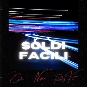 $oldi Facili (feat. Richy Kwan & Christopher Cade) [Explicit]