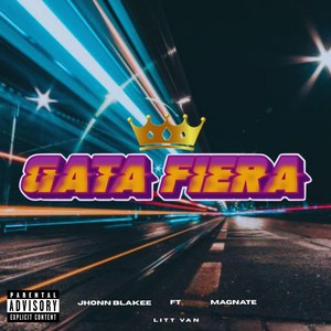 Gata Fiera (feat. Magnate) (Explicit)