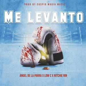 Me Levanto (feat. Angel De La Parra & Low C)