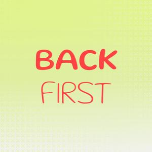 Back First