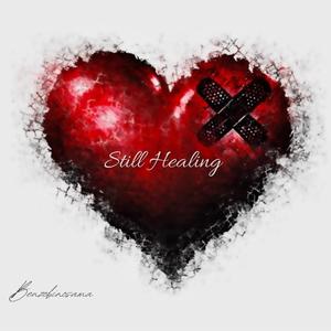 Still Healing (Explicit)