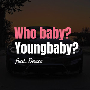 Who baby? (Explicit)