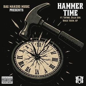 Hammer Time (feat. Taydoe, Zilla Zuu, Binje Taxin & Angelo Picaso) (Explicit)