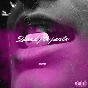 Quand J'te Parle (Explicit)