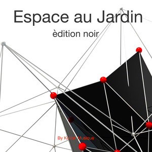 Espace au Jardin édition noir - Presented By Kolibri Musique