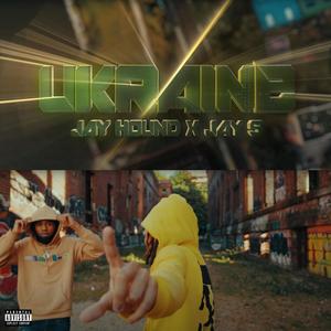 UKRAINE (feat. Jay Hound & Jay5ive) (Explicit)