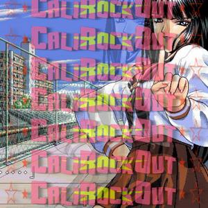 ☆⋆CaliRockOut⋆☆ Vol. 1 (Explicit)