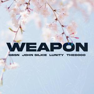 Weapon (feat. John Silkie)