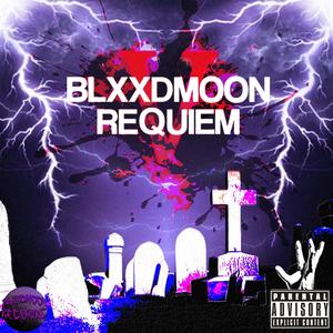 BlxxdMoon: Episode V (Requiem) [Explicit]